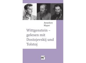 9783706912242 - Wittgenstein - gelesen mit Dostojevskij und Tolstoj - Annelore Mayer Kartoniert (TB)