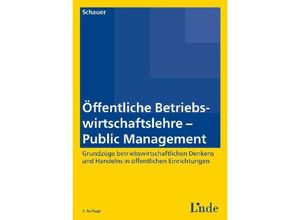 9783707332247 - Linde Lehrbuch   Öffentliche Betriebswirtschaftslehre - Public Management - Reinbert Schauer Kartoniert (TB)