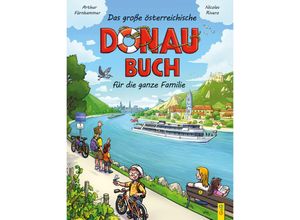 9783707416039 - Das große österreichische Donau-Buch für die ganze Familie - Arthur Fürnhammer Nicolas Rivero Gebunden