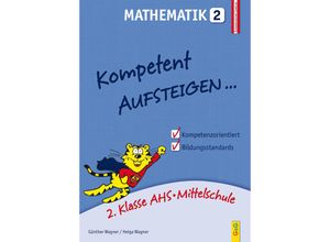 9783707418354 - Kompetent Aufsteigen MathematikTl2 - Helga Wagner Günther Wagner Kartoniert (TB)