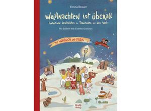 9783707424379 - Weihnachten ist überall Fantastische Geschichten zu Traditionen aus aller Welt - Timna Brauer Gebunden