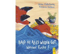 9783707425697 - Kleiner Fuchs   Bald ist alles wieder gut kleiner Fuchs! - Ulrike Motschiunig Pappband