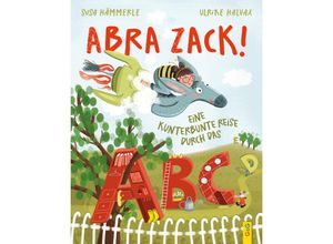 9783707426120 - ABRA ZACK! Eine kunterbunte Reise durch das ABC - Susa HäMMERLE Gebunden