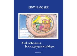 9783707452419 - Klitzekleine Schneegeschichten Gebunden