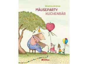 9783707452969 - Mäuseparty - Kuchenbär! - Kristina Andres Gebunden