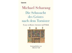 9783707608137 - Die Sehnsucht des Geistes nach dem Tornister - Scharang Michael Gebunden