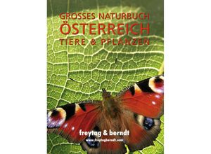 9783707908961 - Großes Naturbuch Österreich Tiere & Pflanzen - Patrik Hierner Julia Sternat Gebunden