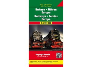 9783707917185 - freytag & berndt Auto + Freizeitkarten Bahnen + Fähren Europa Eisenbahnkarte 155 Mio Poster plano in Rolle Railways + Ferries Europe Chemins de fer + Bacs Europe   Koleje + Promy Europa Karte (im Sinne von Landkarte)