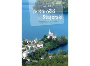 9783708611242 - Po Koroski in Stajerski - Joze Till Gebunden