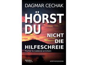 9783708612911 - Hörst Du nicht die Hilfeschreie - Dagmar Cechak Gebunden