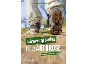 9783708807232 - In Bewegung bleiben trotz Arthrose - Peter Krapf Frank Giarra Kartoniert (TB)