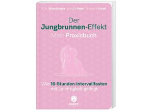 9783708807751 - Der Jungbrunnen-Effekt Mein Praxisbuch - P A Straubinger Margit Fensl Nathalie Karré Kartoniert (TB)