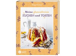 9783708808055 - Meine glutenfreien Kuchen und Torten - Tanja Gruber Gebunden