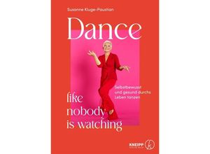 9783708808291 - Dance like nobody is watching - Susanne Kluge-Paustian Kartoniert (TB)