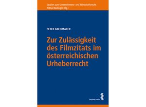 9783708911076 - Zur Zulässigkeit des Filmzitats im österreichischen Urheberrecht - Peter Bachmayer Kartoniert (TB)