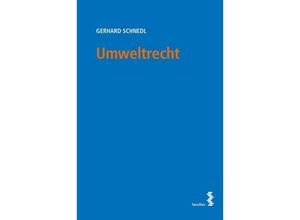 9783708915142 - Umweltrecht   - Gerhard Schnedl Kartoniert (TB)