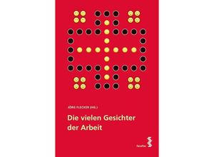 9783708916835 - Die vielen Gesichter der Arbeit Kartoniert (TB)