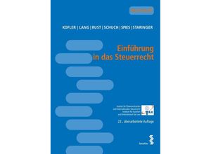 9783708924007 - Einführung in das Steuerrecht - Georg Kofler Michael Lang Alexander Rust Josef Schuch Karoline Spies Claus Staringer Kartoniert (TB)