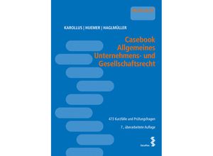 9783708924113 - Casebook Allgemeines Unternehmens- und Gesellschaftsrecht - Martin Karollus Daniela Huemer Theresa Haglmüller Kartoniert (TB)