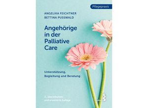 9783708924366 - Angehörige in der Palliative Care - Angelika Feichtner Bettina Pusswald Kartoniert (TB)