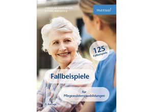 9783708924373 - Fallbeispiele für Pflegeassistenzausbildungen - Christine Fichtinger Esther Matolycz Kartoniert (TB)