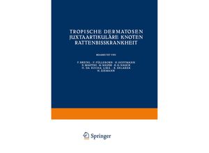 9783709130414 - Handbuch der Haut- und Geschlechtskrankheiten   Tropische Dermatosen  juxtaartikuläre Knoten  Rattenbißkrankheit - NA Breinl NA Fülleborn NA Hoffmann NA Martini NA Mayer NA Nauck NA Lima NA Sklarek NA Ziemann Kartoniert (TB)