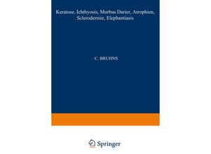 9783709131022 - Handbuch der Haut- und Geschlechtskrankheiten   Keratosen  Ichthyosis  Morbus Darier  Atrophien  Sclerodermie  Elephantiasis - NA Bruhns NA Brünauer NA Ehrmann NA Moncorps NA Oppenheim NA Wirz Kartoniert (TB)