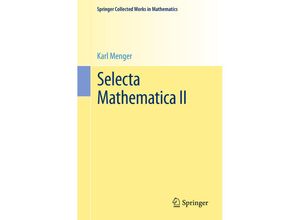 9783709148631 - Collected Works in Mathematics   Selecta Mathematica II - Karl Menger Kartoniert (TB)