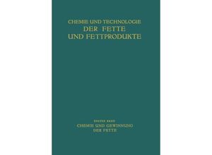 9783709158555 - Advances in Cell Biology   Chemie und Gewinnung der Fette - Th Arentz K Bernhauer J Brech V Fischl A Grün T P Hilditch G Hönnicke S Ivanow F E H Koch J Lund S H Piper K Schön H Schönfeld L Spirk A van der Werth Kartoniert (TB)