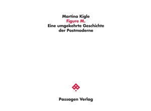 9783709205082 - Passagen Philosophie   Figure M - Martina Kigle Kartoniert (TB)