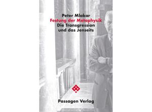 9783709205624 - Passagen Philosophie   Festung der Metaphysik - Peter Mlakar Kartoniert (TB)