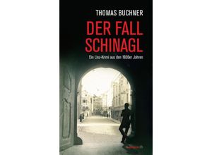 9783709978443 - Der Fall Schinagl - Thomas Buchner Kartoniert (TB)