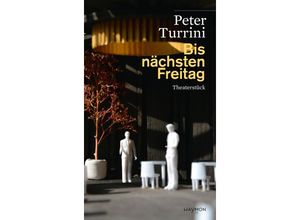 9783709979488 - Bis nächsten Freitag - Peter Turrini Taschenbuch