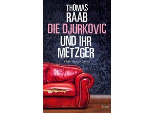 9783709979594 - Die Djurkovic und ihr Metzger - Thomas Raab Kartoniert (TB)