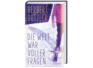 9783709981955 - Die Welt war voller Fragen - Herbert Dutzler Gebunden