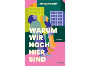 9783709981979 - Warum wir noch hier sind - Marlen Pelny Gebunden