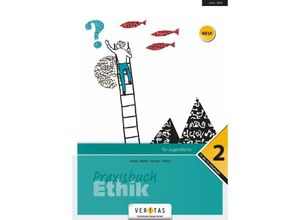 9783710114083 - Praxisbuch Ethik - Für Jugendliche - 12 Schuljahr - Thomas Müller Evelyn Sponer Helmut Stangl Christoph Thoma Kartoniert (TB)