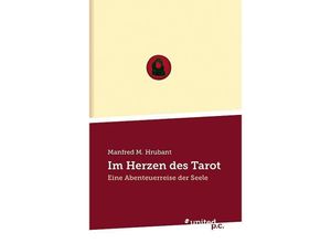 9783710303449 - Im Herzen des Tarot - Manfred M Hrubant Kartoniert (TB)