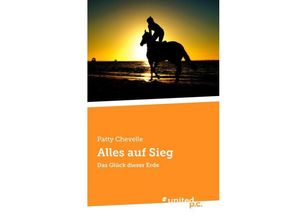 9783710315251 - Alles auf Sieg - Patty Chevelle Kartoniert (TB)