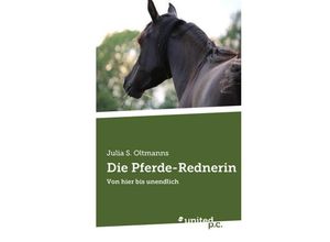 9783710328282 - Die Pferde-Rednerin - Julia S Oltmanns Kartoniert (TB)