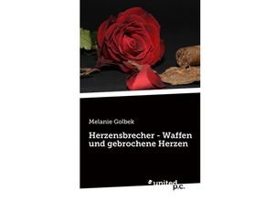 9783710328619 - Herzensbrecher - Waffen und gebrochene Herzen - Melanie Golbek Kartoniert (TB)