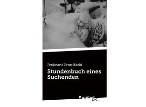 9783710331497 - Stundenbuch eines Suchenden - Ferdinand Ernst Böckl Kartoniert (TB)