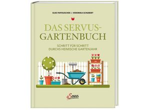 9783710401800 - Das Servus-Gartenbuch - Elke Papouschek Veronika Schubert Gebunden