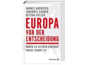 9783710603013 - Europa vor der Entscheidung - Hannes Androsch Johannes Gadner Bettina Poller Gebunden