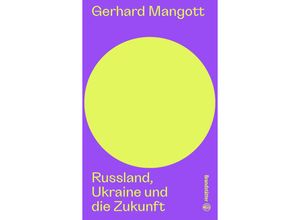 9783710606915 - Russland Ukraine und die Zukunft - Gerhard Mangott Gebunden