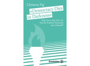 9783710607714 - Democracy Dies in Darkness - Clemens Pig Gebunden