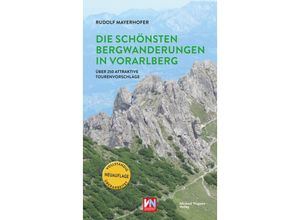 9783710767043 - Rudolf Mayerhofer - GEBRAUCHT Die schönsten Bergwanderungen in Vorarlberg - Preis vom 02102023 050404 h