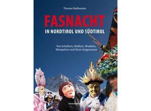 9783710767388 - Fasnacht in Nordtirol und Südtirol - Thomas Nußbaumer Gebunden