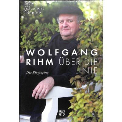 9783710901478 - Büning Eleonore Wolfgang Rihm - Über die Linie