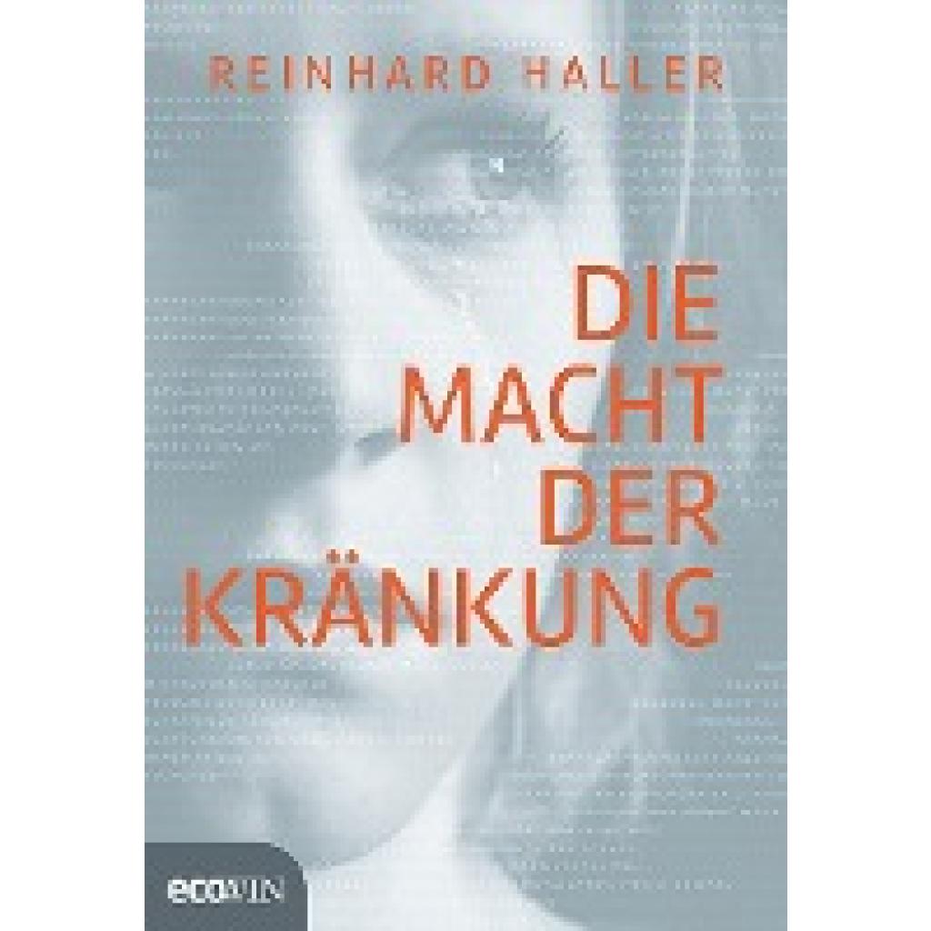 9783711000781 - Haller Reinhard Die Macht der Kränkung